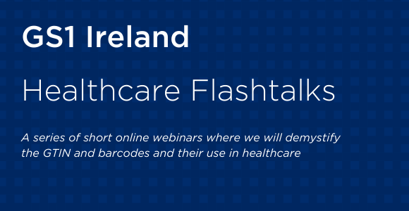 GS1-Ireland-Healthcare-Flashtalks